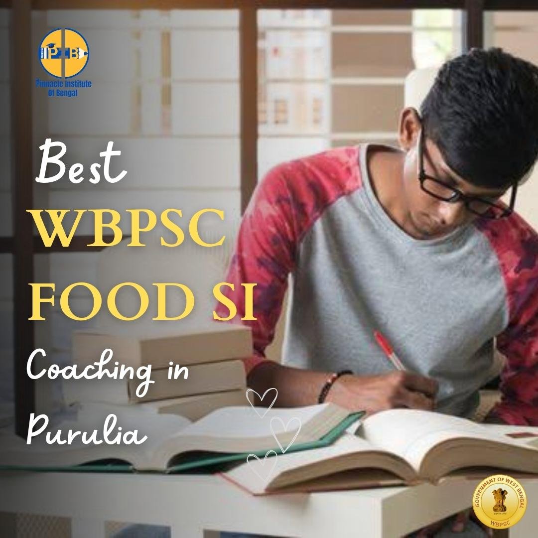 Best WBPSC Food SI Competitive Coaching In Purulia